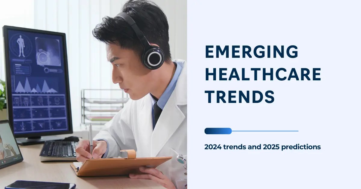 2024 Healthcare Trends and 2025 Predictions