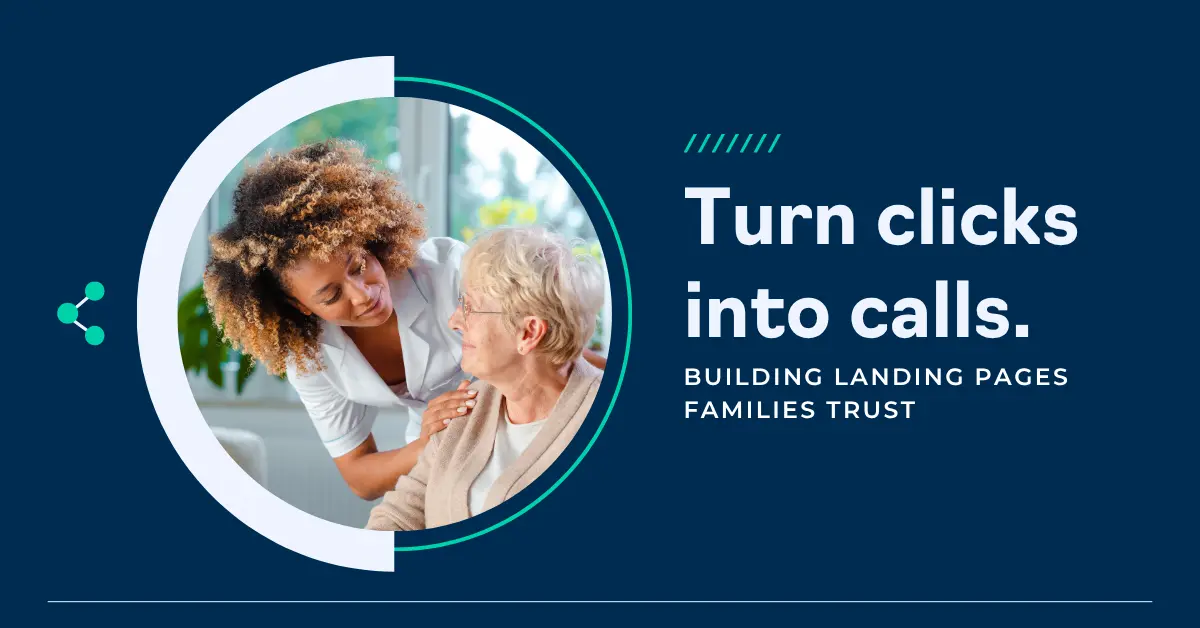 Landing Page Best Practices for Senior Care Marketing