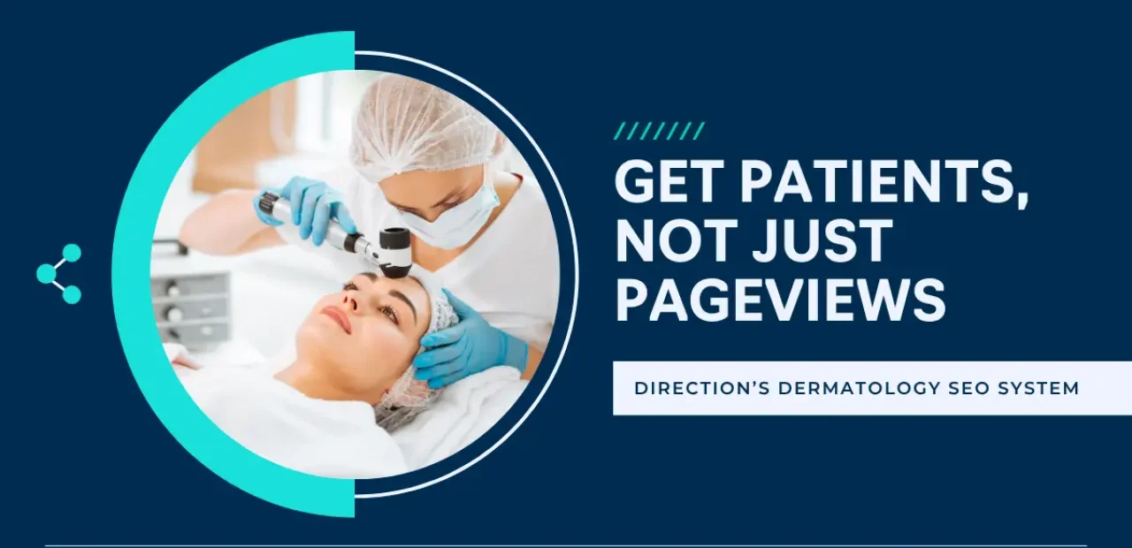 Direction.com's Dermatology SEO System