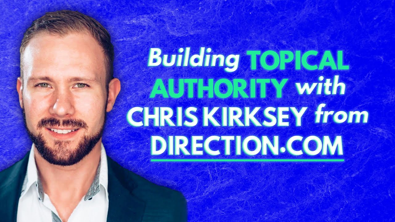 Keyword Research & Topic Clusters, Chris Kirksey at Direction.com