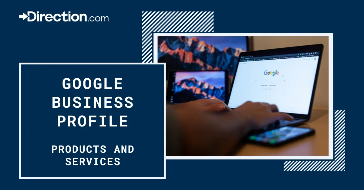 Learn how to leverage Google Business Products and Services Sections