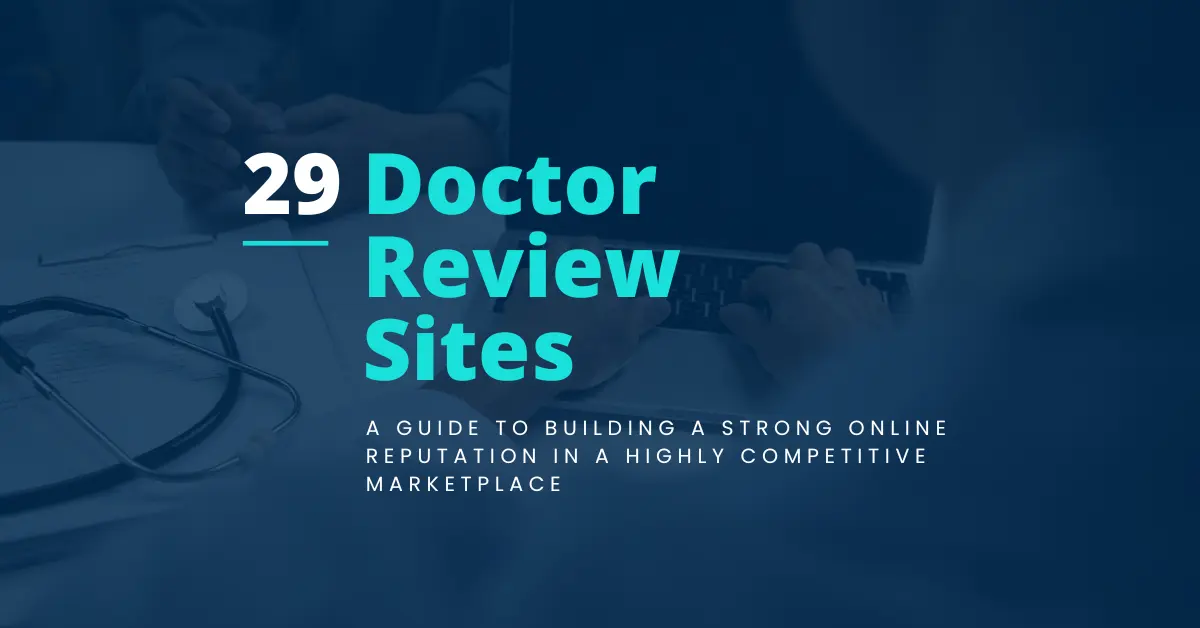 29 Doctor Review Sites
