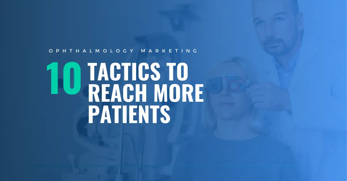 Ophthalmology Marketing Strategies in 2025