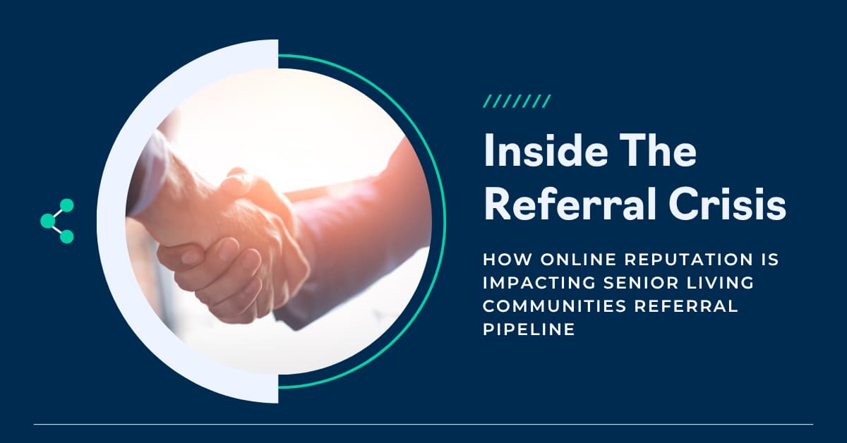 Senior Living Reputation Management and the Referral Crisis