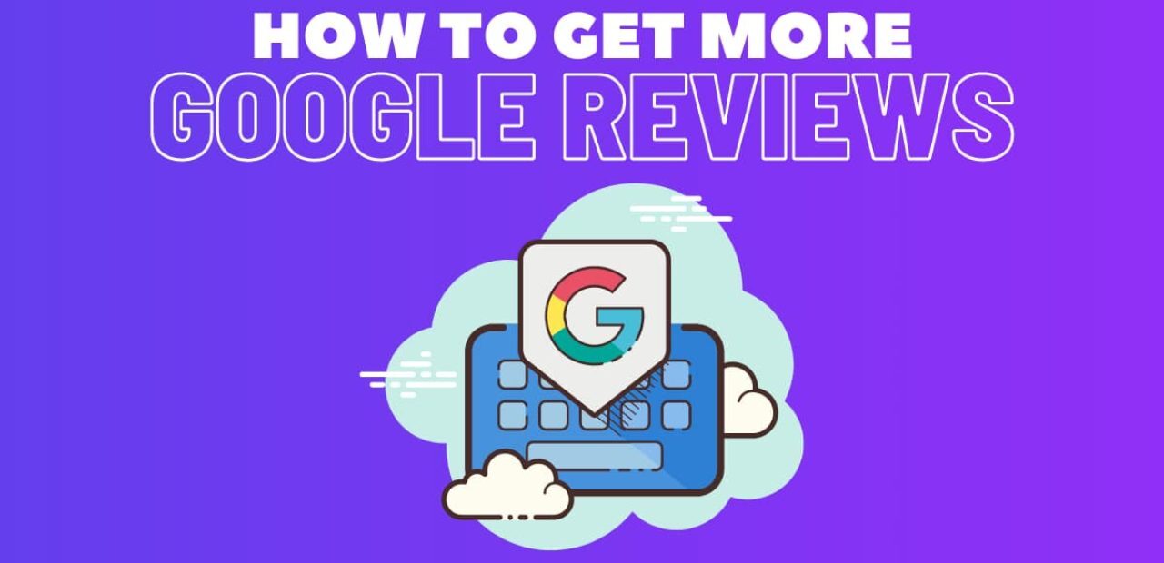 How to get more google reviews