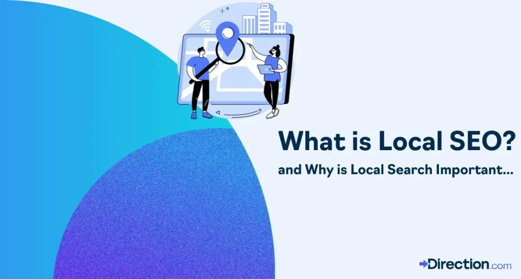 SEO For Homebuilders 7 What is Local SEO? Why is Local Search Important? Find out.