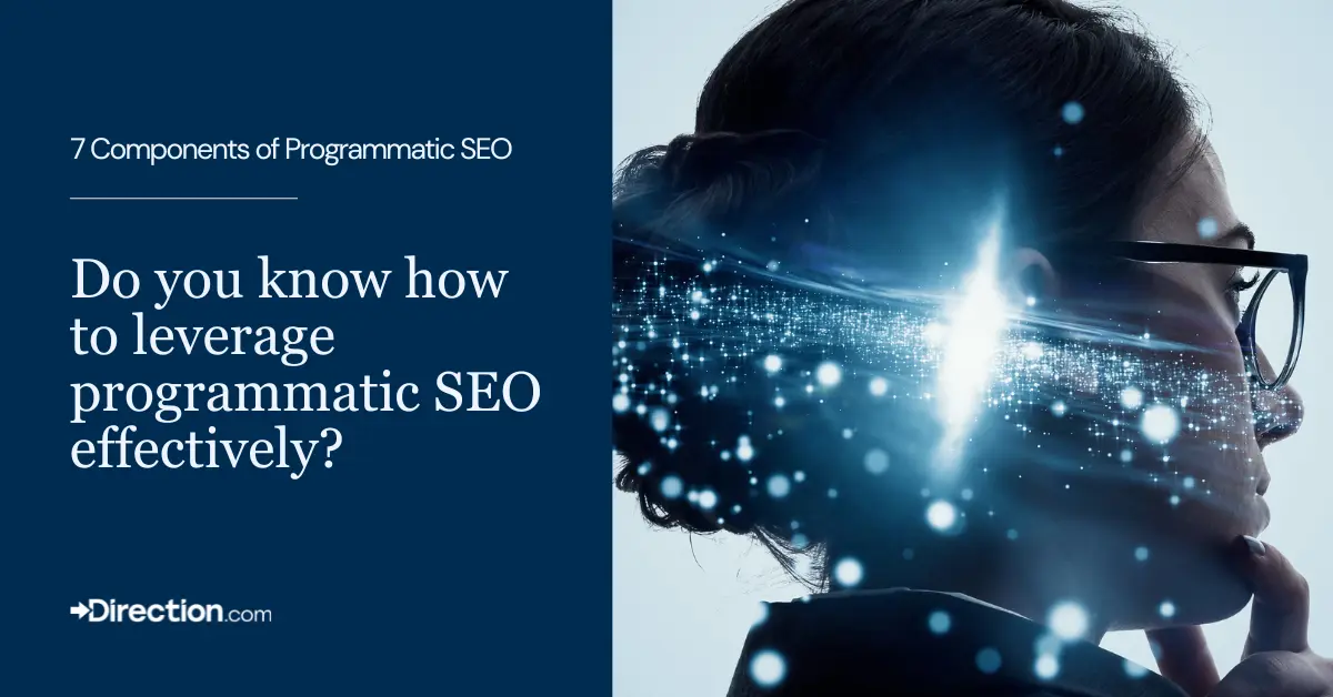 Discover the 7 Key Components of Programmatic SEO