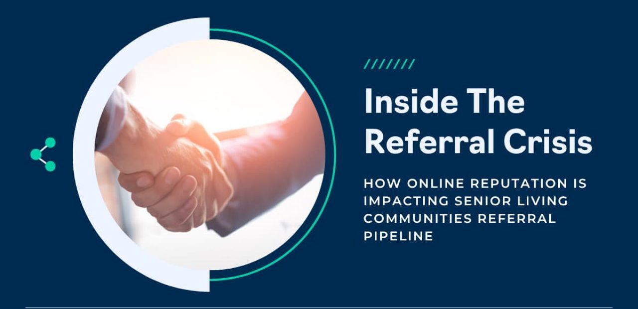 Senior Living Reputation Management and the Referral Crisis