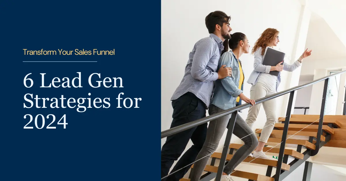 6 Real Estate Lead Generation Strategies for 2024