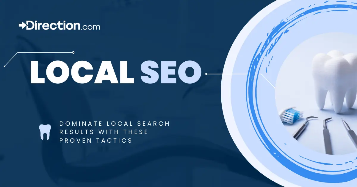 Local SEO for Dentists: 6 Proven Tactics