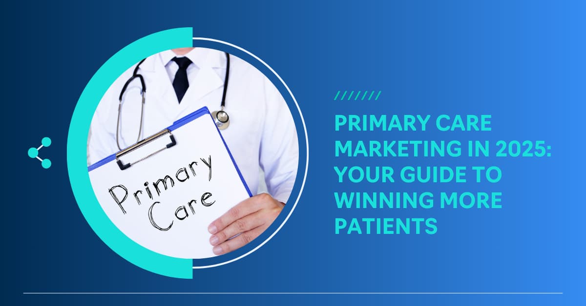 2025 primary care marketing strategies