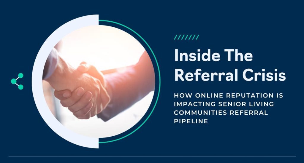 Senior Living Reputation Management and the Referral Crisis