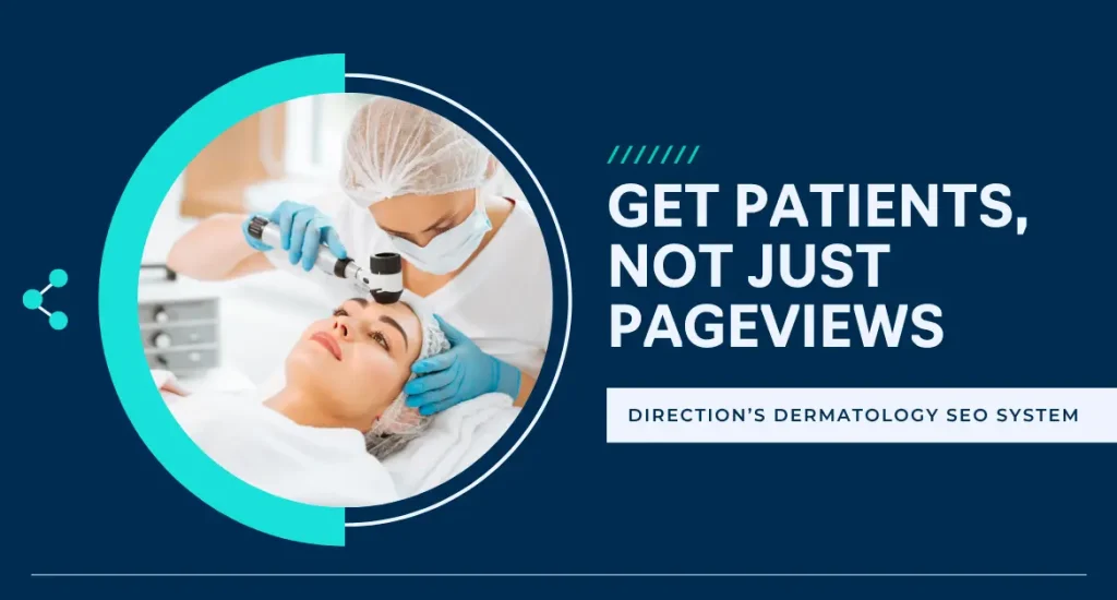 Direction.com's Dermatology SEO System