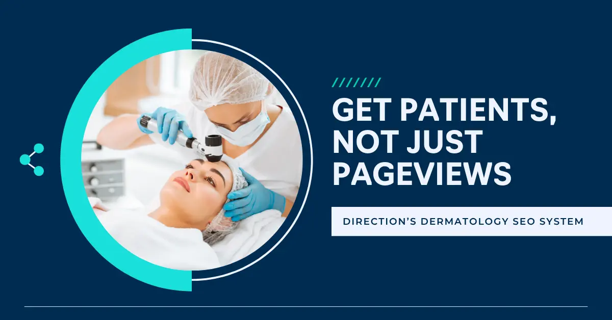 Direction.com's Dermatology SEO System