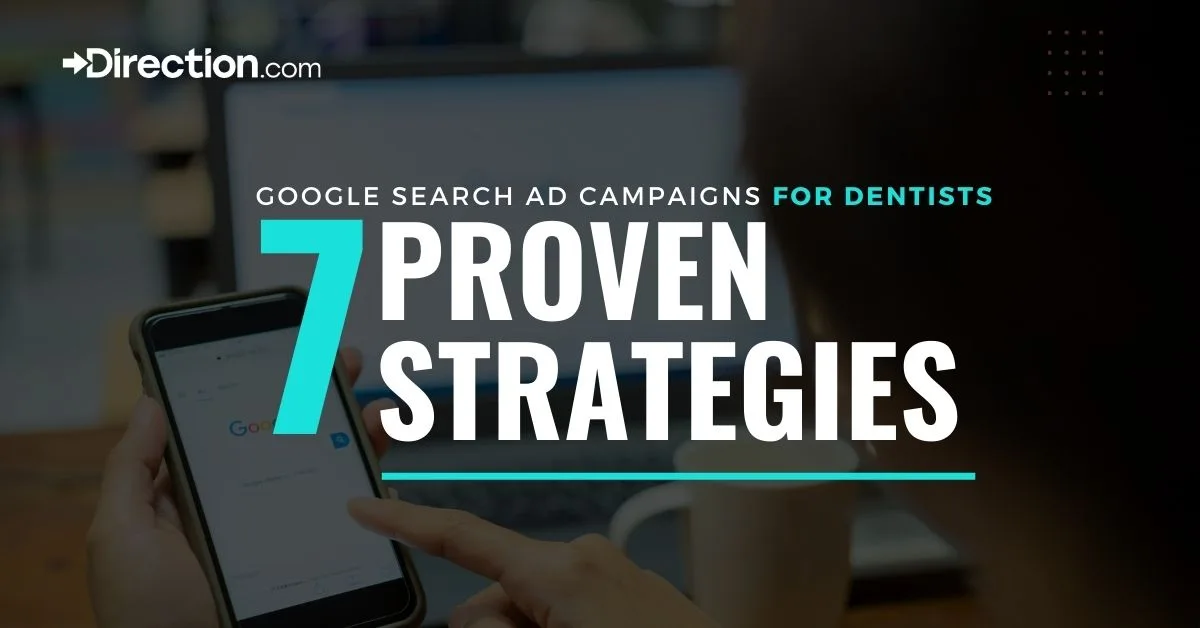 Google search ad strategies for dental practices.