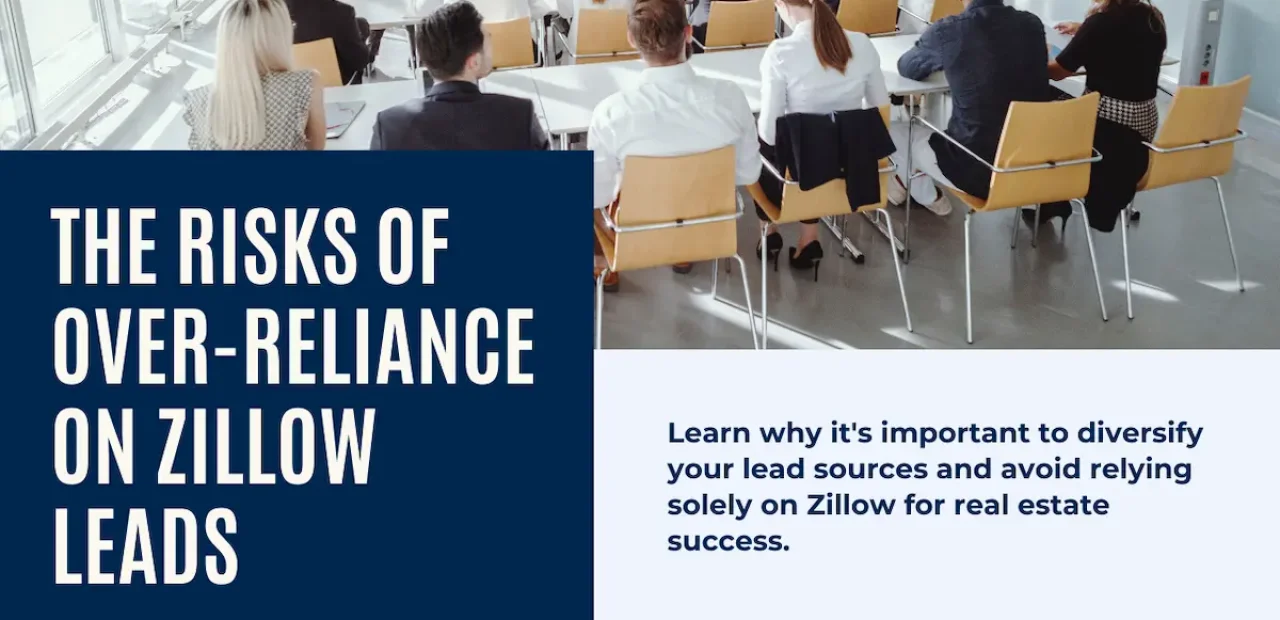 The Risks of Relying Too Much on Zillow Leads