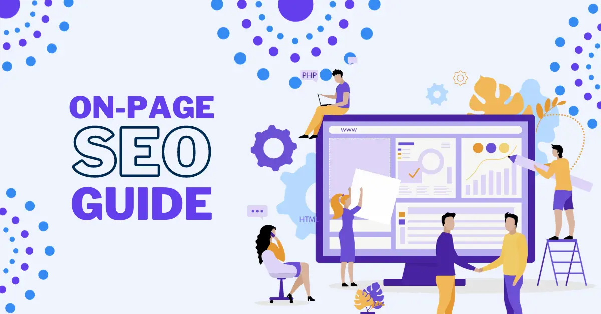 What is On-Page SEO: A Marketer's Guide