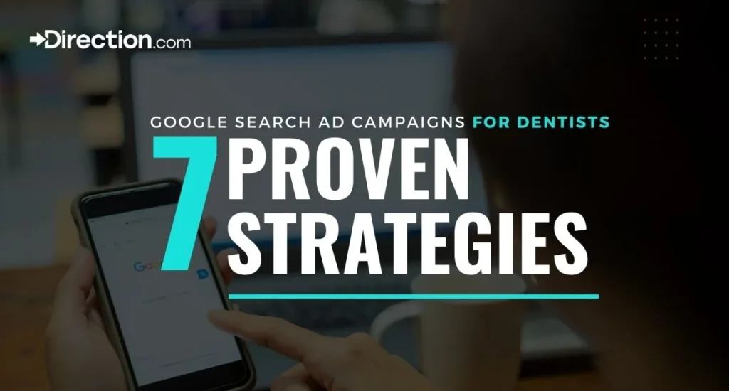 Google search ad strategies for dental practices.