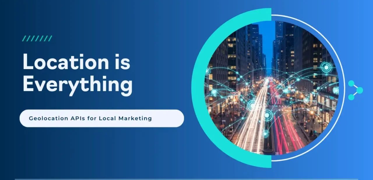 Mastering Geolocation APIs for Local Marketing