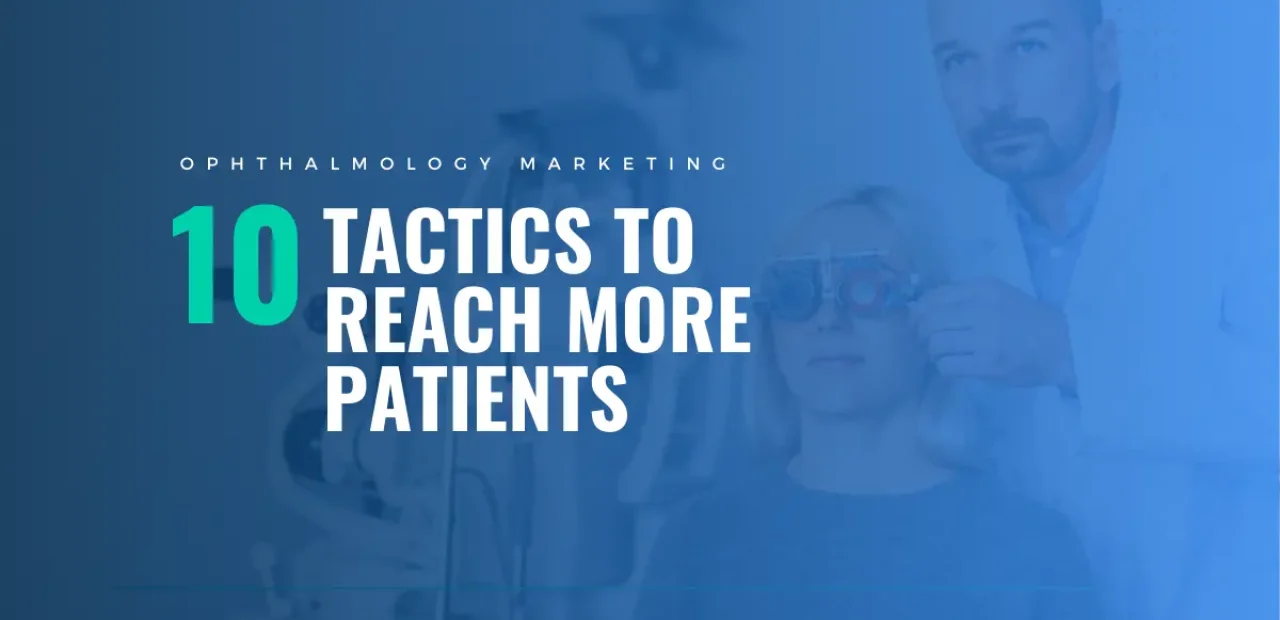 Ophthalmology Marketing Strategies in 2025