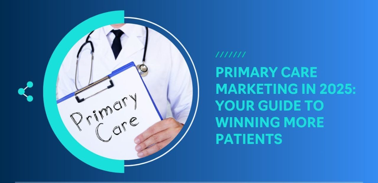 2025 primary care marketing strategies