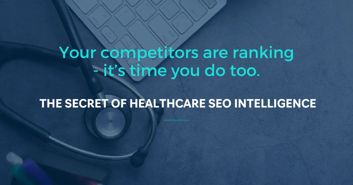 How to conduct a healthcare SEO competitor analysis